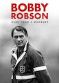 Bobby Robson: More Than a Manager