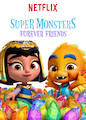 Super Monsters Furever Friends