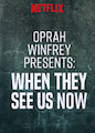 Oprah Presents When They See Us Now