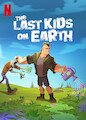 Last Kids on Earth, The - Season 1