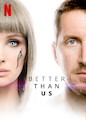 Better Than Us - Season 1