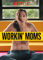 Workin' Moms - Season 1