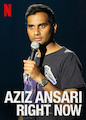 Aziz Ansari: RIGHT NOW