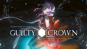 Guilty Crown: Season 1