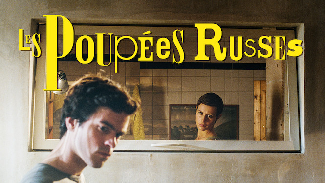 Les Poupées Russes Streaming Les Poupées russes (2005) - Netflix | Flixable