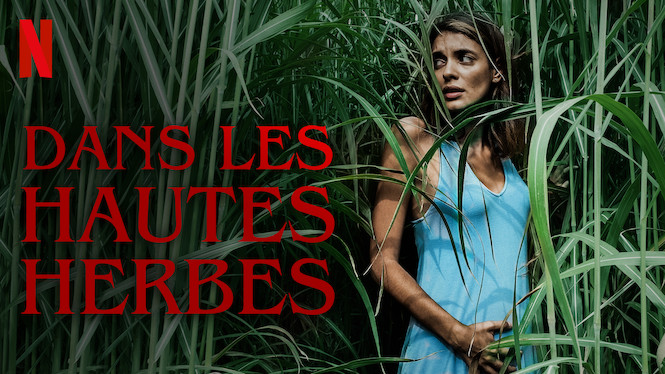 Les Hautes Herbes Serie Dans les hautes herbes (2019) - Netflix | Flixable