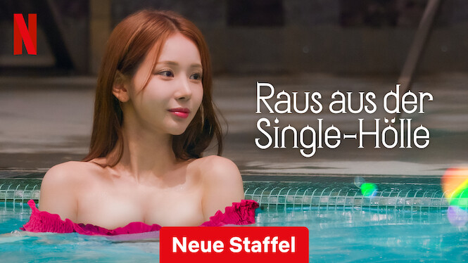 Besetzung Von Raus Aus Der Single-hölle Raus aus der Single-Hölle (2023) - Netflix | Flixable