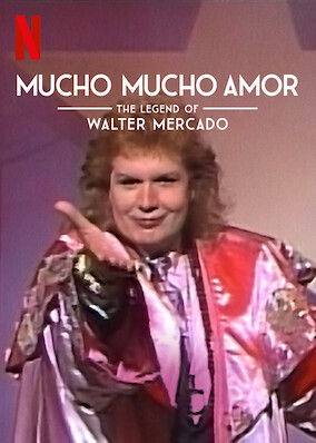 Mucho Mucho Amor: The Legend of Walter Mercado